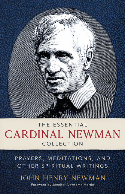 The Essential Cardinal Newman Collection